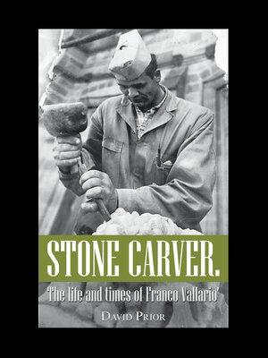 cover image of Stone Carver. the Life and Times of Franco Vallario'